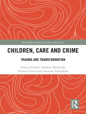 cover image of Children, Care and Crime